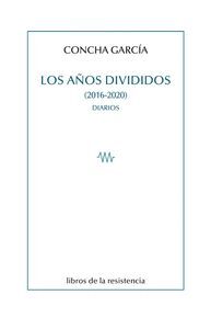 LOS AÑOS DIVIDIDOS (2016-2020) DIARIOS