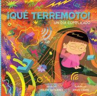 ¡QUE TERREMOTO! UN DIA COMPLICADO