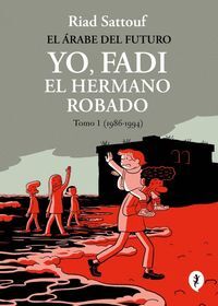 YO, FADI EL HERMANO ROBADO (1986-1994)