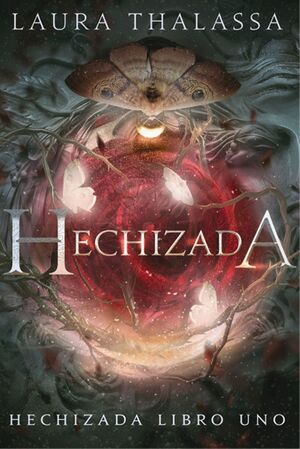 HECHIZADA (LIBRO UNO)