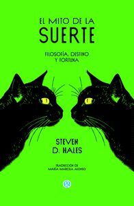 EL MITO DE LA SUERTE (FILOSOFIA, DESTINO Y FORTUNA)