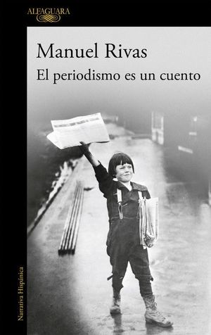 EL PERIODISMO ES UN CUENTO