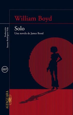 SOLO, UNA NOVELA DE JAMES BOND