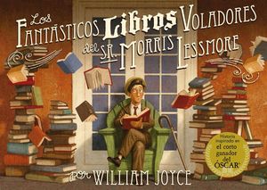 LOS FANTASTICOS LIBROS VOLADORES DEL SR. MORRIS LESSMORE