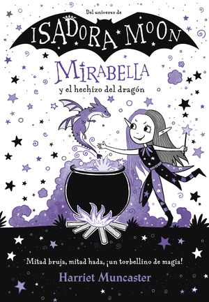 MIRABELLA Y EL HECHIZO DEL DRAGÓN (MIRABELLA 1)