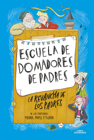 LA REVANCHA DE LOS PADRES (ESCUELA DOMADORES PADRES)