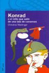 KONRAD O EL NIÑO QUE SALIO DE UNA LATA DE CONSERVAS