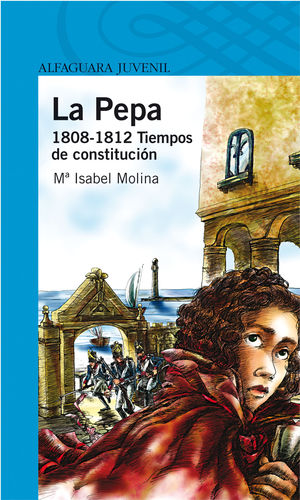 LA PEPA, 1808-1812 TIEMPOS DE CONSTITUCION
