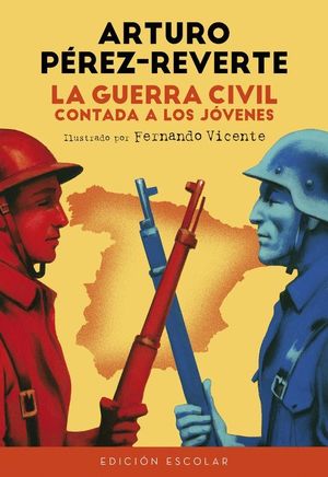 LA GUERRA CIVIL CONTADA A LOS JOVENES (EDICION ESCOLAR)