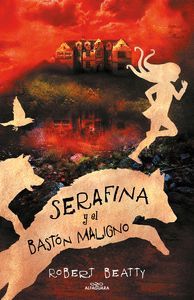 SERAFINA Y EL BASTON MALIGNO (SERAFINA 2)