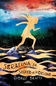 SERAFINA Y EL SECRETO DE SU DESTINO