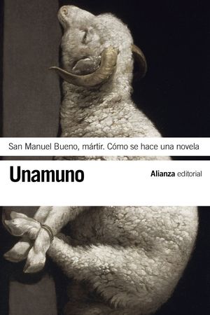 SAN MANUEL BUENO MARTIR / COMO SE HACE UNA NOVELA