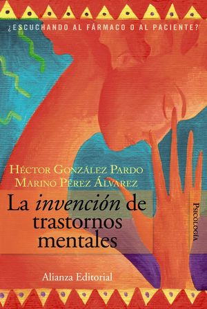 LA INVENCION DE TRASTORNOS MENTALES