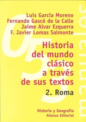HISTORIA DEL MUNDO CLASICO A TRAVES DE SUS TEXTOS 2 ROMA