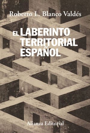 EL LABERINTO TERRITORIAL ESPAÑOL
