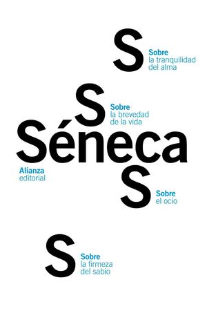 SOBRE LA FIRMEZA DEL SABIO / SOBRE EL OCIO / SOBRE LA TRANQUILIDA