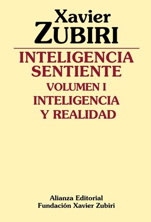 INTELIGENCIA SENTIENTE I : INTELIGENCIA Y REALIDAD