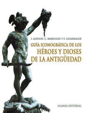 GUIA ICONOGRAFICA DE LOS HEROES Y DIOSES DE LA ANTIGUEDAD