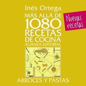MAS ALLA DE 1080 RECETAS DE COCINA. ARROCES Y PASTAS