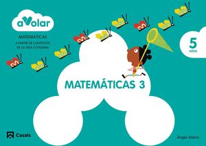 MATEMÁTICAS 3. 5 AÑOS. ¡A VOLAR!