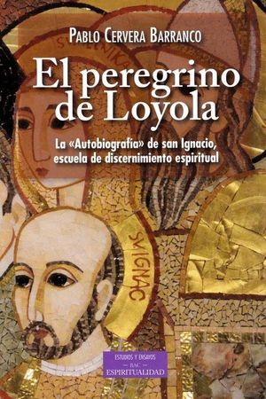 EL PEREGRINO DE LOYOLA