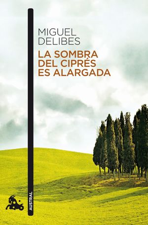 LA SOMBRA DEL CIPRES ES ALARGADA