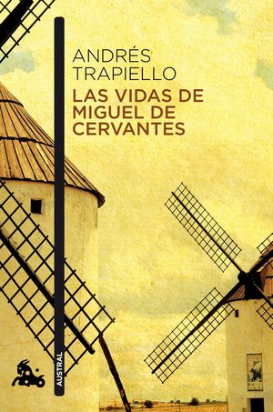 LAS VIDAS DE MIGUEL DE CERVANTES