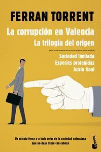 LA CORRUPCIÓN EN VALENCIA. LA TRILOGÍA DEL ORIGEN