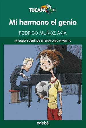 MI HERMANO EL GENIO (PREMIO EDEBÉ DE LIT. INFANTIL)