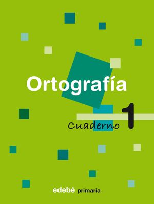 CUADERNO ORTOGRAFIA 1 EP PRIMER CICLO EP 2007