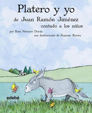 PLATERO Y YO DE JUAN RAMON JIMENEZ CONTADO A LOS NIÑOS