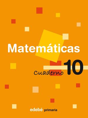 CUADERNO MATEMATICAS 10 4ºEP 2008