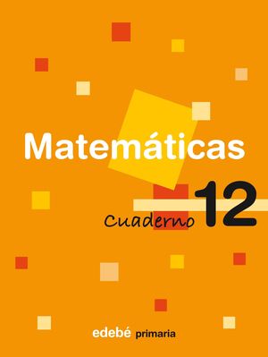 CUADERNO MATEMATICAS 12 4ºEP 2008