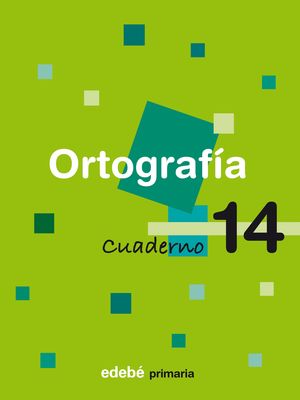 CUADERNO ORTOGRAFIA 14 TERCER CICLO EP 2009