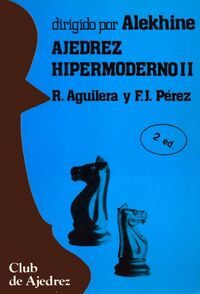 AJEDREZ HIPERMODERNO, TOMO II