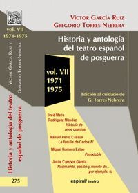HISTORIA Y ANTOLOGIA DEL TEATRO ESPAÑOL DE POSGUERRA VOL.VII