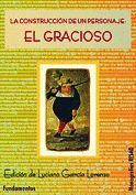 CONSTRUCCION DE UN PERSONAJE: EL GRACIOSO