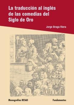 LA TRADUCCION AL INGLES DE LAS COMEDIAS DEL SIGLO DE ORO