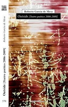 OUTSIDE (TEATRO POETICO 2006-2009)