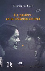 LA PALABRA EN LA CREACIÓN ACTORAL (4º EDICIÓN REVISADA)