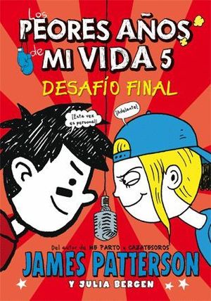 LOS PEORES AÑOS DE MI VIDA 5 DESAFIO FINAL