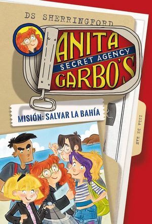 ANITA GARBO 1 MISIÓN: SALVAR LA BAHÍA