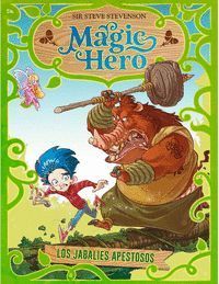 MAGIC HERO 2. LOS JABALÍES APESTOSOS
