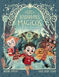 LOS RESCATADORES MÁGICOS Y LA PUERTA A IMAGINARIA (RESCATADORES MAGICOS 1)