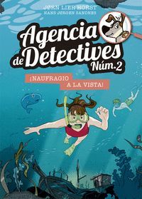 AGENCIA DE DETECTIVES NÚM. 2 ¡NAUFRAGIO A LA VISTA!