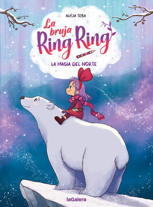 LA BRUJA RING RING 4 (LA MAGIA DEL NORTE)