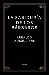 LA SABIDURÍA DE LOS BÁRBAROS