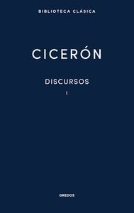 DISCURSOS I (VERRINAS, DISCURSO CONTRA QUINTO CECILIO / PRIMERA SESION, SEGUNDA SESION DISCURSOS I Y II