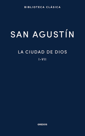 LA CIUDAD DE DIOS (LIBROS I-VII)