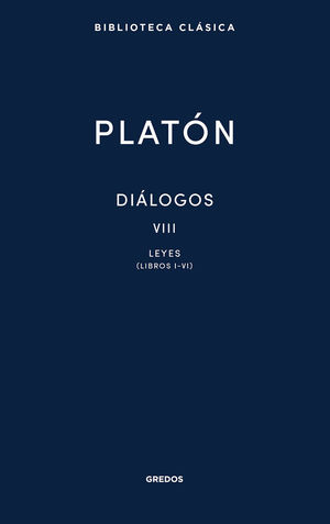 DIÁLOGOS VIII (LEYES LIBROS I-VI)